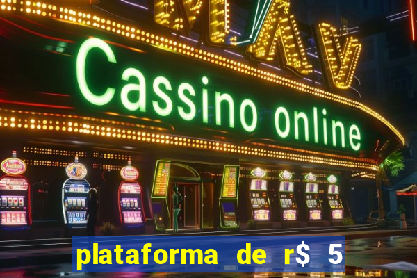 plataforma de r$ 5 jogo do tigrinho